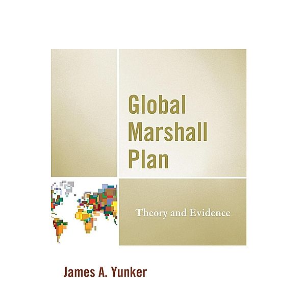 Global Marshall Plan, James A. Yunker