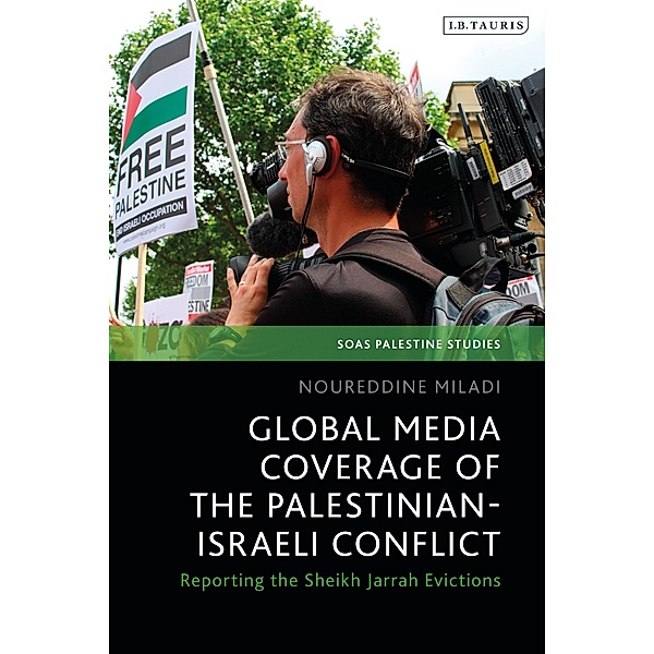 Global Media Coverage of the Palestinian-Israeli Conflict / SOAS Palestine Studies