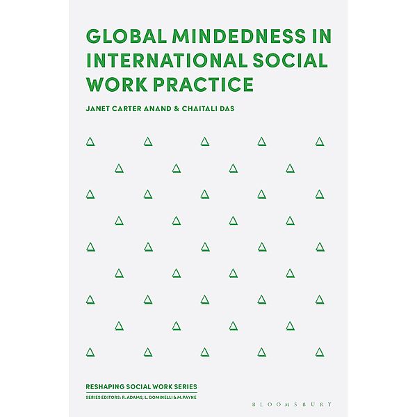Global Mindedness in International Social Work Practice, Janet Carter Anand, Chaitali Das