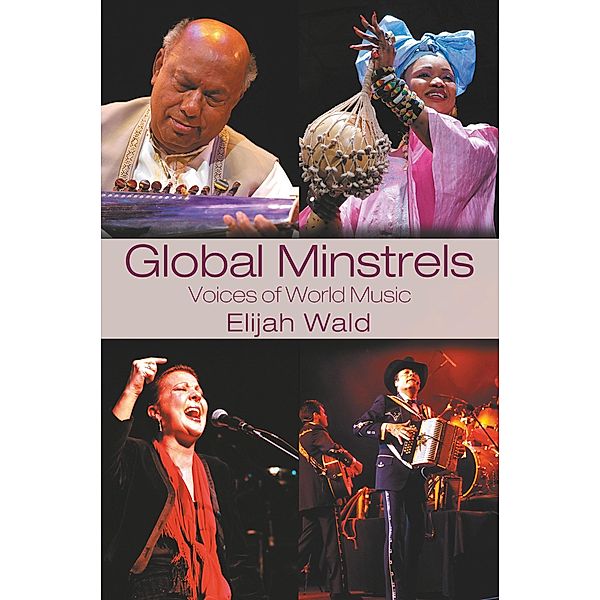 Global Minstrels, Elijah Wald