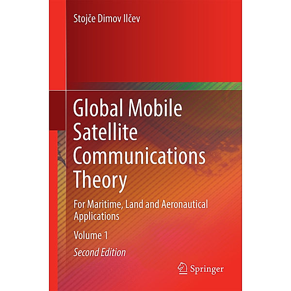 Global Mobile Satellite Communications Theory, Stojce Dimov Ilcev