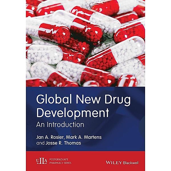 Global New Drug Development, Jan A. Rosier, Mark A. Martens, Josse R. Thomas