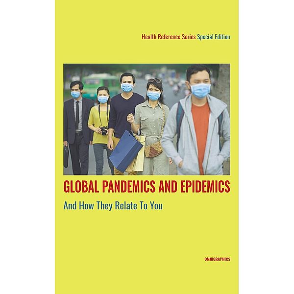 Global Pandemics and Epidemics and How They Relate to You