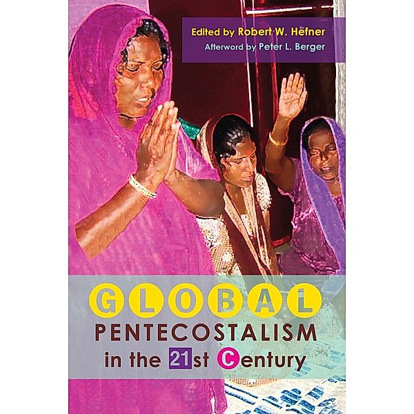 Global Pentecostalism in the 21st Century