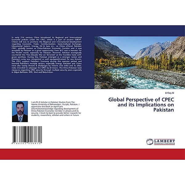 Global Perspective of CPEC and its Implications on Pakistan, Ishfaq Ali