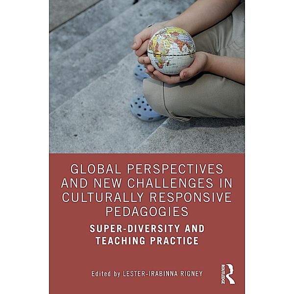 Global Perspectives and New Challenges in Culturally Responsive Pedagogies