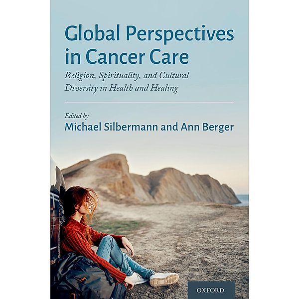 Global Perspectives in Cancer Care, Michael Silbermann, Ann MD Berger