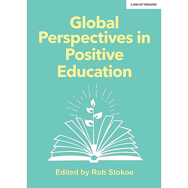 Global Perspectives in Positive Education, Rob Stokoe