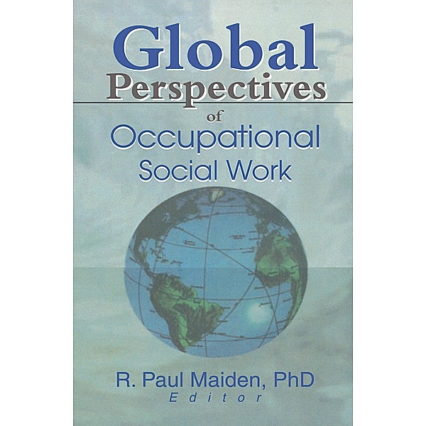 Global Perspectives of Occupational Social Work, Paul Maiden