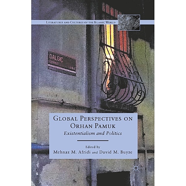 Global Perspectives on Orhan Pamuk / Literatures and Cultures of the Islamic World