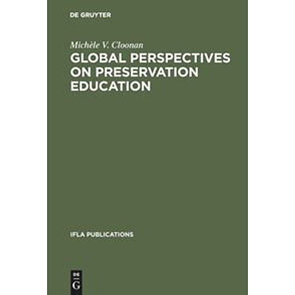 Global Perspectives on Preservation Education, Michele V. Cloonan