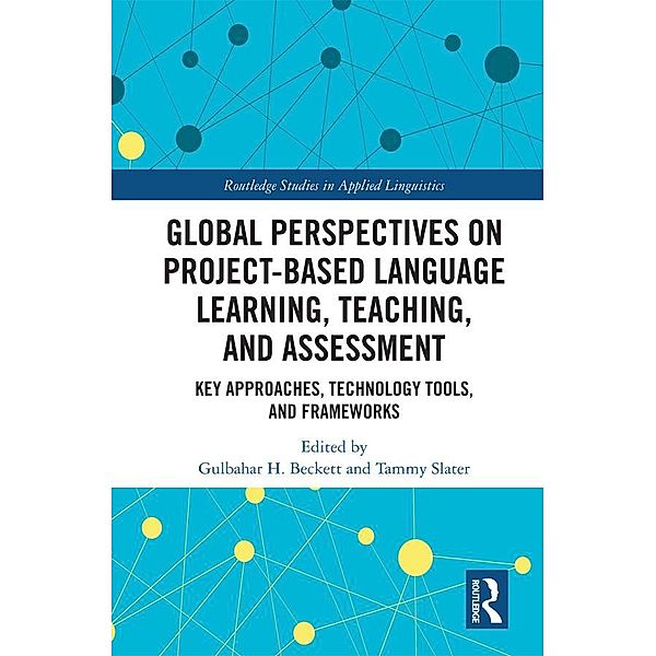 Global Perspectives on Project-Based Language Learning, Teaching, and Assessment