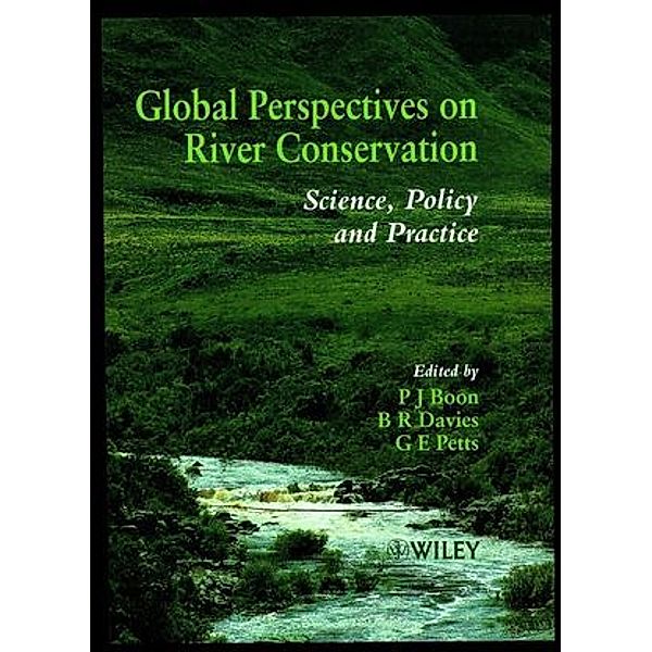 Global Perspectives on River Conservation, Philip Boon, Bryan Davies