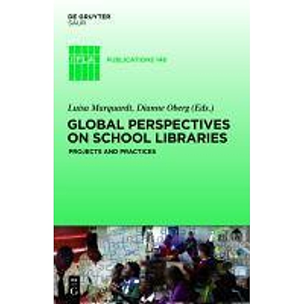 Global Perspectives on School Libraries 148 / IFLA Publications Bd.148