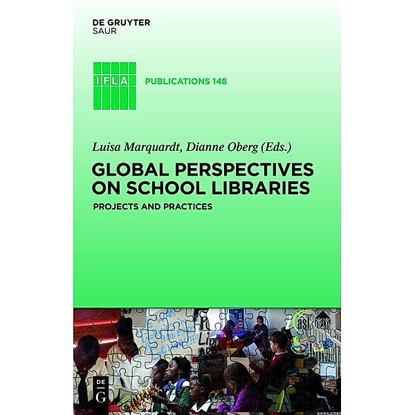 Global Perspectives on School Libraries / IFLA Publications Bd.148