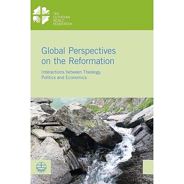 Global Perspectives on the Reformation / LWF Documentation Bd.61