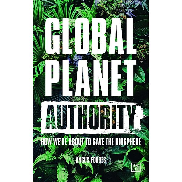 GLOBAL PLANET AUTHORITY, Angus Forbes