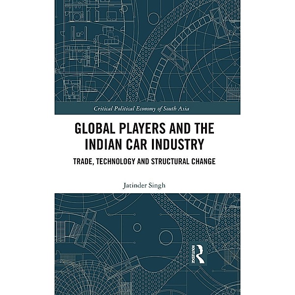 Global Players and the Indian Car Industry, Jatinder Singh