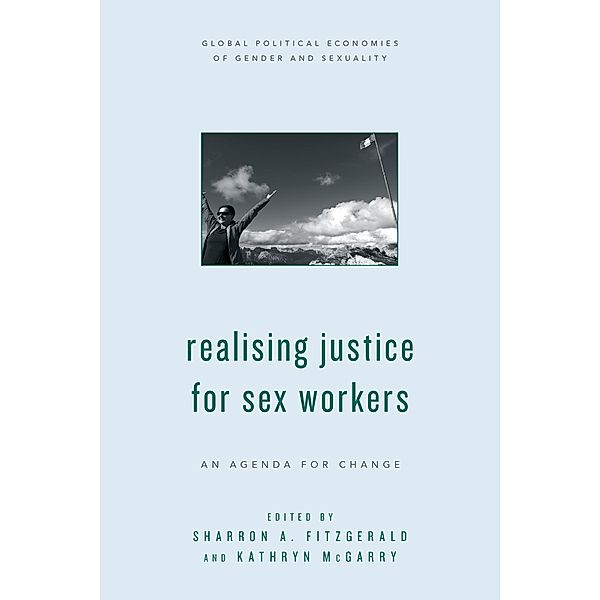 Global Political Economies of Gender and Sexuality: Realising Justice for Sex Workers