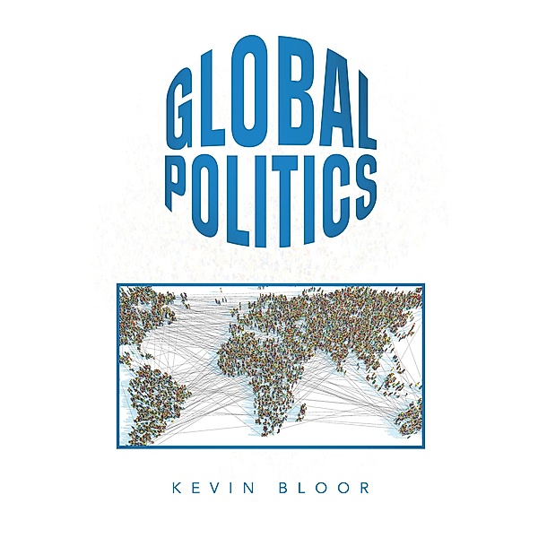 Global Politics, Kevin Bloor