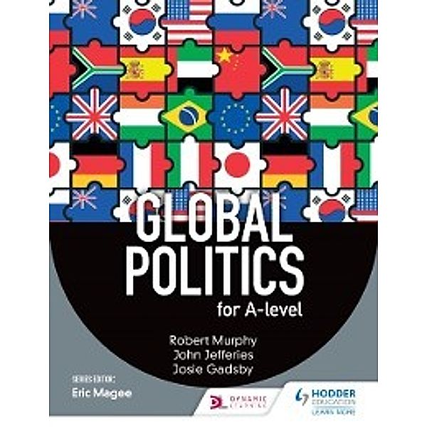 Global Politics for A-level, Robert Murphy, John Jefferies, Josie Gadsby