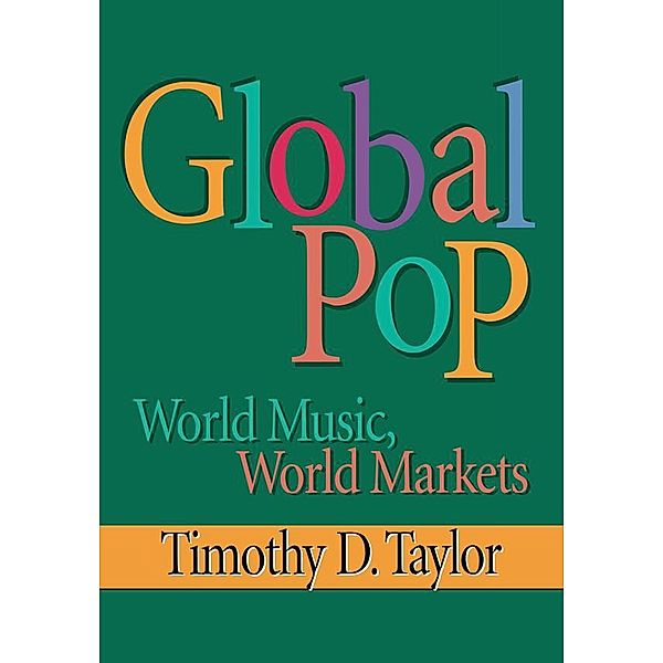 Global Pop, Timothy D Taylor