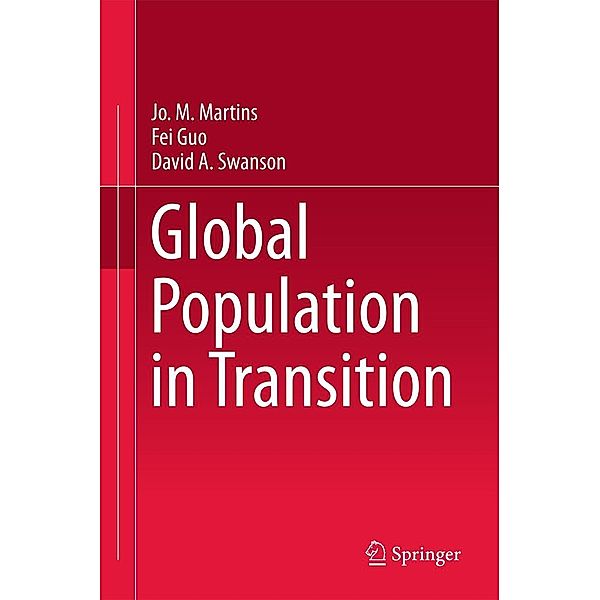 Global Population in Transition, Jo. M. Martins, Fei Guo, David A. Swanson