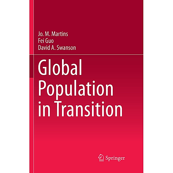 Global Population in Transition, Jo. M. Martins, Fei Guo, David A. Swanson