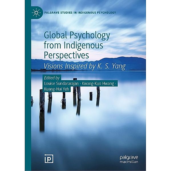 Global Psychology from Indigenous Perspectives / Palgrave Studies in Indigenous Psychology