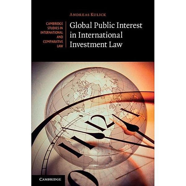 Global Public Interest in International Investment Law, Andreas Kulick