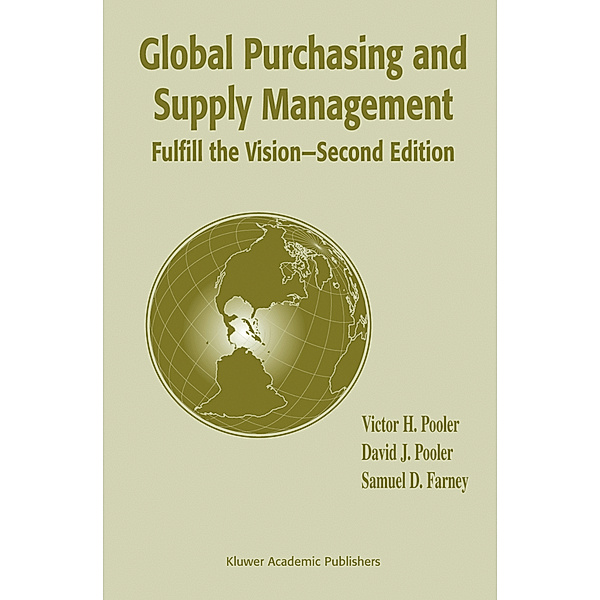 Global Purchasing and Supply Management, Victor H. Pooler, David J. Pooler, Samuel D. Farney