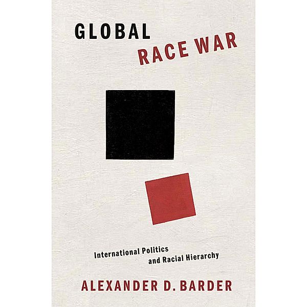Global Race War, Alexander D. Barder