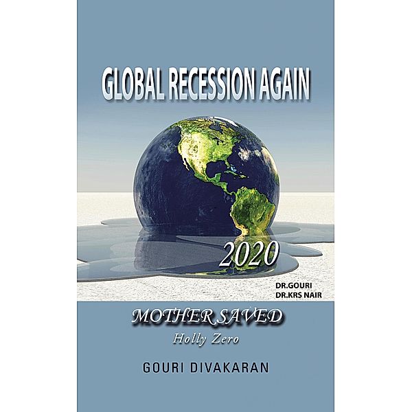 Global Recession Again, Gouri Divakaran