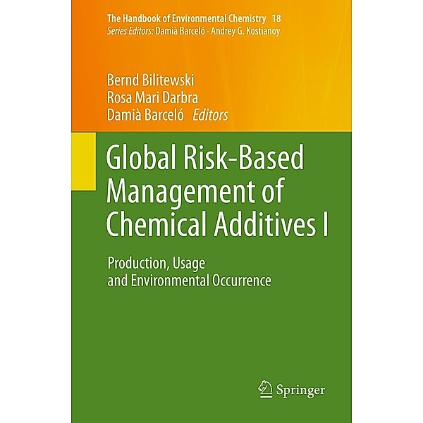 Global Risk-Based Management of Chemical Additives I / The Handbook of Environmental Chemistry Bd.18