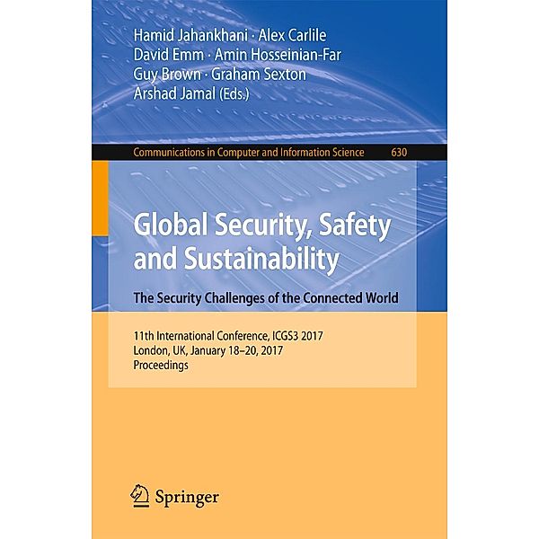 Global Security, Safety and Sustainability: The Security Challenges of the Connected World / Communications in Computer and Information Science Bd.630