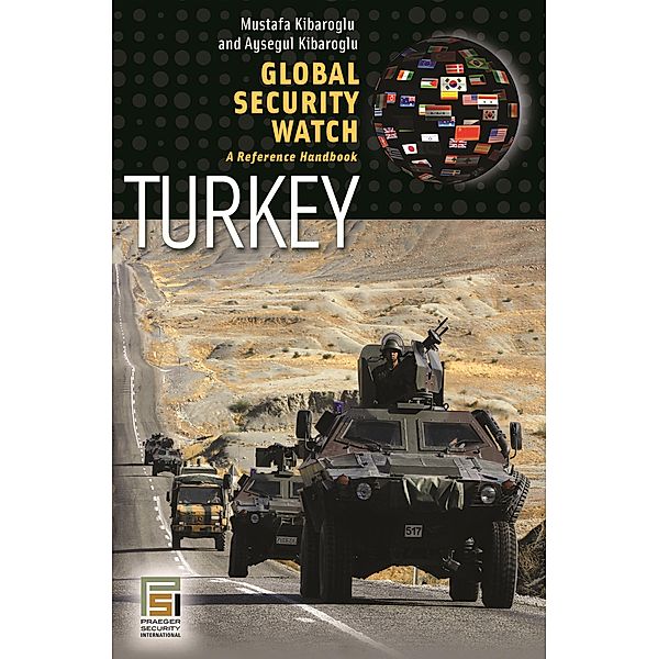 Global Security Watch-Turkey, Mustafa Kibaroglu, Aysegul Kibaroglu