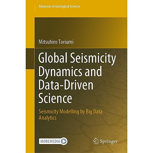 Global Seismicity Dynamics and Data-Driven Science / Advances in Geological Science, Mitsuhiro Toriumi