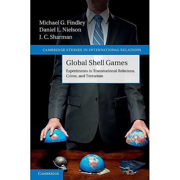 Global Shell Games / Cambridge Studies in International Relations, Michael G. Findley