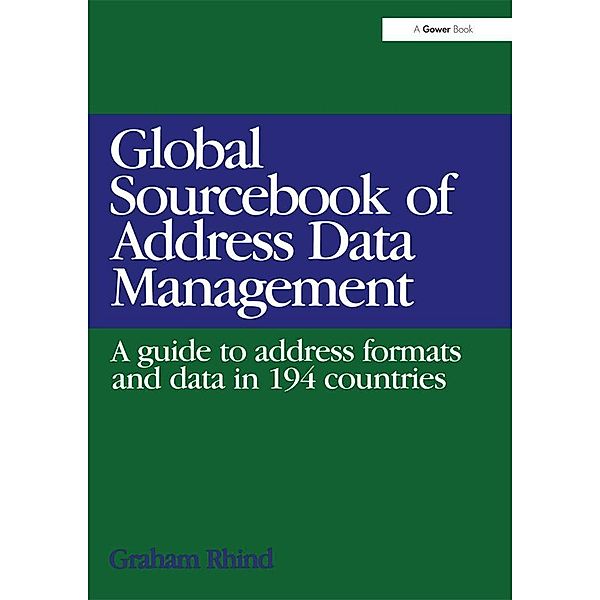 Global Sourcebook of Address Data Management, Graham Rhind