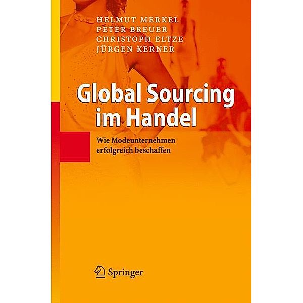 Global Sourcing im Handel, Helmut Merkel, Peter Breuer, Christoph Eltze