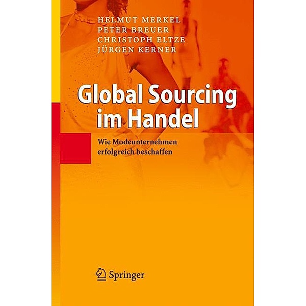 Global Sourcing im Handel, Helmut Merkel, Peter Breuer, Christoph Eltze
