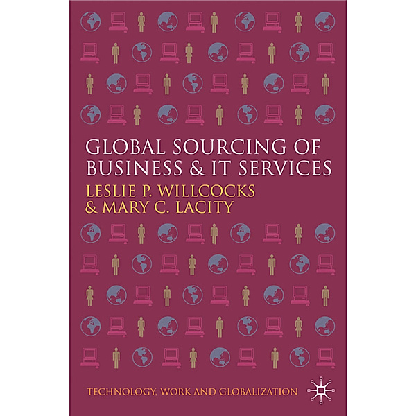 Global Sourcing of Business and IT Services, Leslie P. Willcocks, Mary C. Lacity
