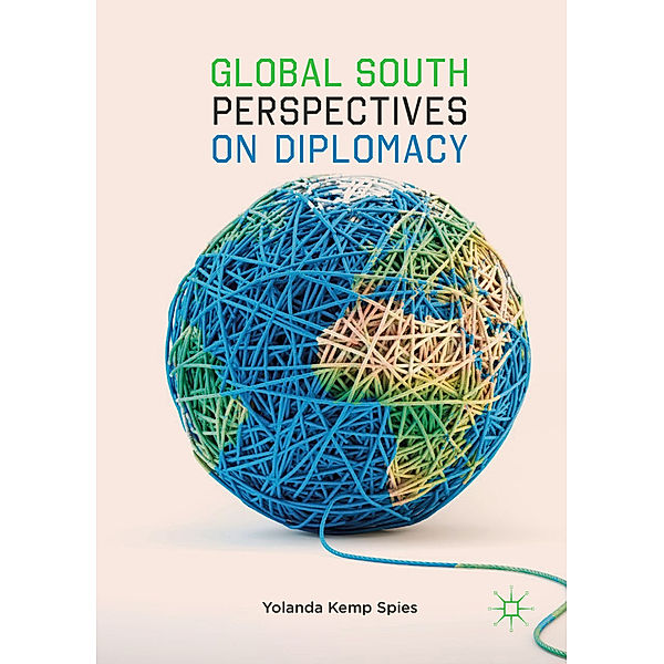 Global South Perspectives on Diplomacy, Yolanda Kemp Spies