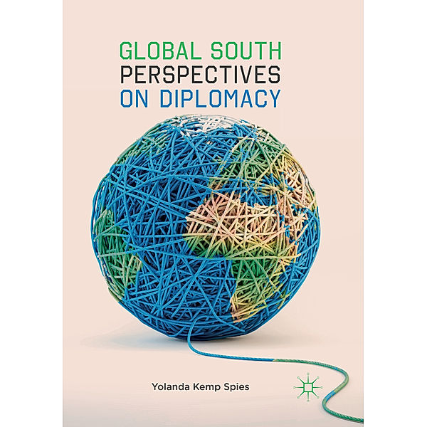 Global South Perspectives on Diplomacy, Yolanda Kemp Spies