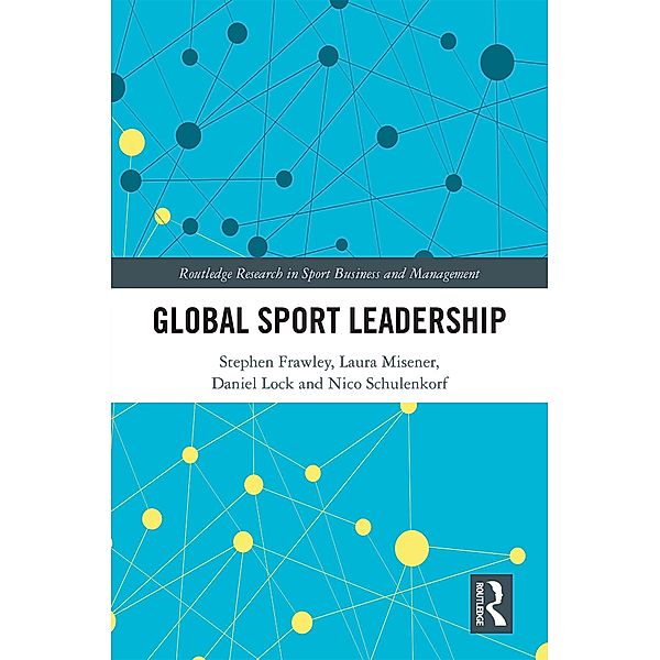 Global Sport Leadership, Stephen Frawley, Laura Misener, Daniel Lock, Nico Schulenkorf