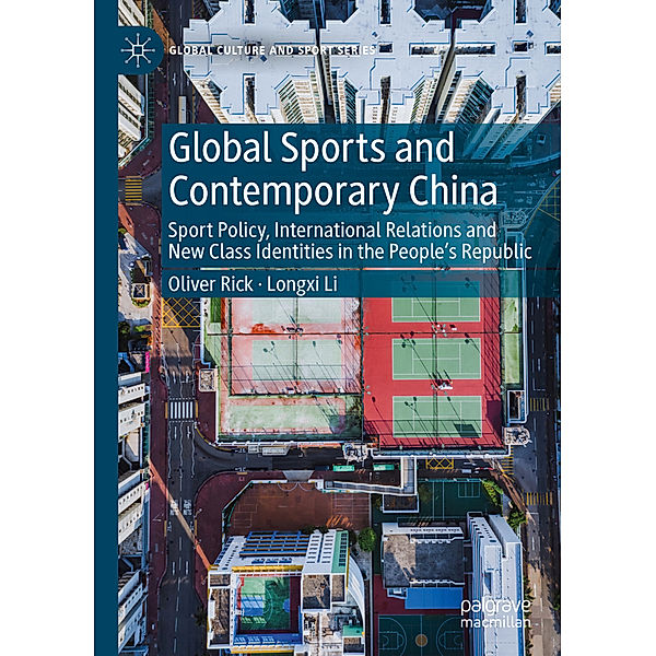 Global Sports and Contemporary China, Oliver Rick, Longxi Li