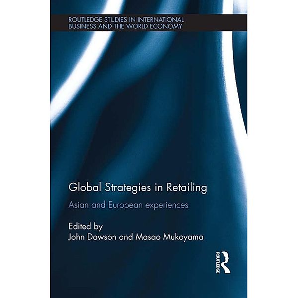 Global Strategies in Retailing / Routledge Studies in International Business and the World Economy