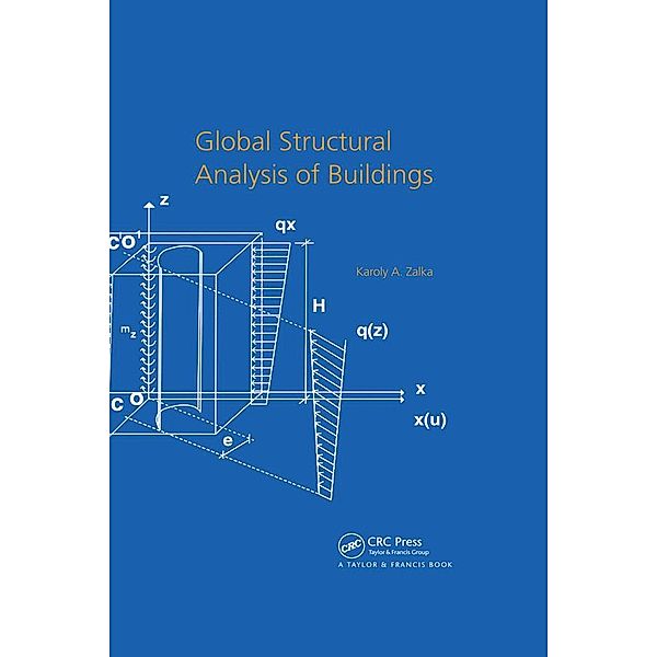 Global Structural Analysis of Buildings, Karoly Zalka