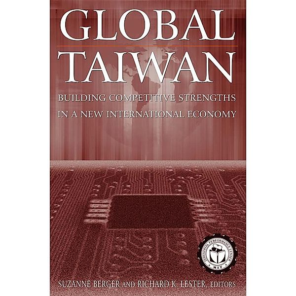 Global Taiwan, Suzanne Berger, Richard K. Lester