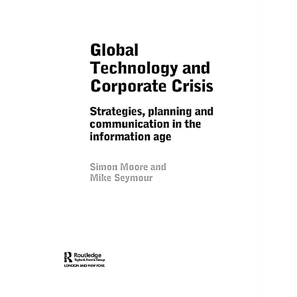Global Technology and Corporate Crisis, Simon Moore, Mike Seymour
